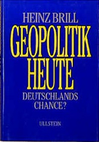 Abbildung von: Geopolitik heute - Deutschlands Chance - Ullstein