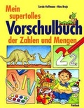 Cover: Mein supertolles Vorschulbuch der Zahlen und Mengen - Pattloch