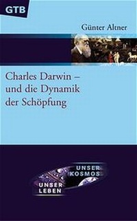 Enlarge image Cover: Charles Darwin - und die Dynamik der Schöpfung - Gütersloher Verlagshaus