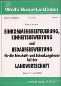 Cover: Einkommensbesteuerung. Einheits- und Bedarfsbewertung f&uuml;r die Erbschaft- und Schenkungsteuer bei der Landwirtschaft - Leitfaden