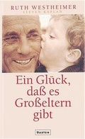 Cover: Ein Gl&uuml;ck, dass es Grosseltern gibt - Ullstein