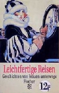 Cover: Leichtfertige Reisen - Fischer Taschenbuch