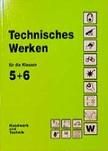 Cover: Technisches Werken Klassen 5/6 - Verlag Handwerk und Technik