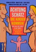 Cover: Achtung, Schatz, die Kinder kommen! - Mosaik