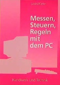Cover: Messen - Steuern - Regeln mit dem PC - Verlag Handwerk und Technik