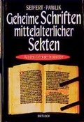 Cover: Geheime Schriften mittelalterlicher Sekten - Pattloch