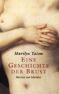 Cover: Eine Geschichte der Brust - Marion von Schroeder Verlag