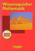Cover: Wissensspeicher - Ausgabe Scriptor / Mathematik - Cornelsen Verlag GmbH