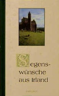 Cover: Segensw&uuml;nsche aus Irland - Pattloch