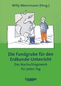 Cover: Fundgrube. Sekundarstufe I / Die Fundgrube f&uuml;r den Erdkunde-Unterricht - Cornelsen Verlag GmbH