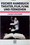 Cover: Fischer Handbuch Theater, Film, Funk und Fernsehen - Fischer Taschenbuch