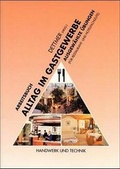 Cover: Gastgewerbliche Berufe in Theorie und Praxis / Alltag im Gastgewerbe - Verlag Handwerk und Technik