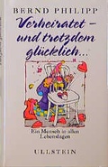 Cover: Verheiratet - und trotzdem gl&uuml;cklich... - Ullstein
