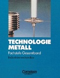 Cover: Technologie Metall - Fachstufe / Stufe 1/2: 2.-4. Ausbildungsjahr - Industriemechaniker - Cornelsen Verlag GmbH