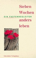 Cover: Sieben Wochen anders leben - G&uuml;tersloher Verlagshaus
