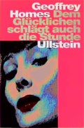 Cover: Dem Gl&uuml;cklichen schl&auml;gt auch die Stunde - Ullstein Taschenbuchverlag