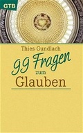 Cover: 99 Fragen zum Glauben - G&uuml;tersloher Verlagshaus