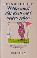 Cover: Man muss das doch mal heiter sehen - Ullstein