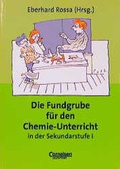 Cover: Die Fundgrube f&uuml;r den Chemie-Unterricht in der Sekundarstufe I - Cornelsen Verlag GmbH