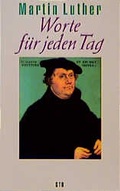 Cover: Martin Luther - Worte f&uuml;r jeden Tag - G&uuml;tersloher Verlagshaus