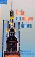 Cover: Kirche von morgen denken - G&uuml;tersloher Verlagshaus