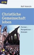 Cover: Christliche Gemeinschaft leben - G&uuml;tersloher Verlagshaus