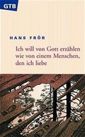 Cover: Ich will von Gott erz&auml;hlen wie von einem Menschen, den ich liebe - G&uuml;tersloher Verlagshaus