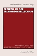 Cover: Freizeit in der Erlebnisgesellschaft - VS Verlag f&uuml;r Sozialwissenschaften