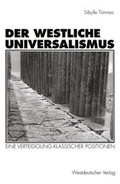 Cover: Der westliche Universalismus - VS Verlag f&uuml;r Sozialwissenschaften