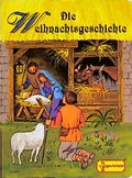 Cover: Die Weihnachtsgeschichte - Egmont Verlagsgesellschaft