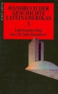 Cover: Handbuch der Geschichte Lateinamerikas / Lateinamerika im 20. Jahrhundert - Klett-Cotta