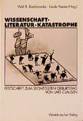 Cover: Wissenschaft, Literatur, Katastrophe - VS Verlag f&uuml;r Sozialwissenschaften