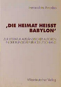 Enlarge image Cover: 'Die Heimat heißt Babylon' - VS Verlag für Sozialwissenschaften