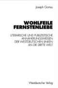 Cover: Wohlfeile Fernstenliebe - VS Verlag f&uuml;r Sozialwissenschaften