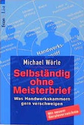 Cover: Selbst&auml;ndig ohne Meisterbrief - Econ