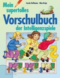 Cover: Mein supertolles Vorschulbuch der Intelligenzspiele - Pattloch