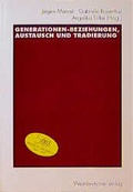 Cover: Generationen-Beziehungen, Austausch und Tradierung - VS Verlag f&uuml;r Sozialwissenschaften