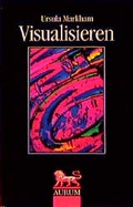 Cover: Visualisieren - Aurum in Kamphausen Media GmbH