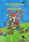 Cover: Das Geheimnis des kleinen Osterhasen - Pattloch Geschenkbuch