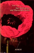 Cover: Von Heilkr&auml;utern und Pflanzengottheiten - Aurum in Kamphausen Media GmbH