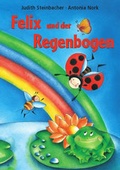 Cover: Felix und der Regenbogen - Pattloch Geschenkbuch