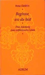 Cover: Beginne, wo du bist - Aurum in Kamphausen Media GmbH
