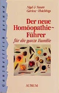 Cover: Der neue Hom&ouml;opathie-F&uuml;hrer f&uuml;r die ganze Familie - Aurum in Kamphausen Media GmbH