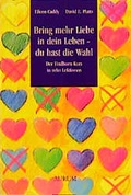 Cover: Bring mehr Liebe in dein Leben - du hast die Wahl - Aurum in Kamphausen Media GmbH