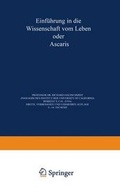 Cover: Einf&uuml;hrung in die Wissenschaft vom Leben oder Ascaris - Springer