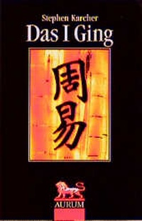 Enlarge image Cover: Das I Ging - Aurum in Kamphausen Media GmbH
