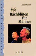 Cover: Bachbl&uuml;ten f&uuml;r M&auml;nner - Aurum in Kamphausen Media GmbH