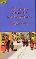 Cover: Die sch&ouml;nsten Advents- und Weihnachtsgeschichten - Kindern erz&auml;hlt - G&uuml;tersloher Verlagshaus