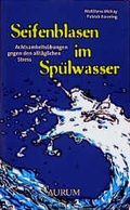 Cover: Seifenblasen im Sp&uuml;lwasser - Aurum in Kamphausen Media GmbH