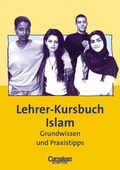 Cover: Praxisbuch - Lernkompetenz: Geschichte, Geografie, Politik, Religion / 5.-10. Schuljahr - Lehrer-Kursbuch Islam - Cornelsen Verlag GmbH